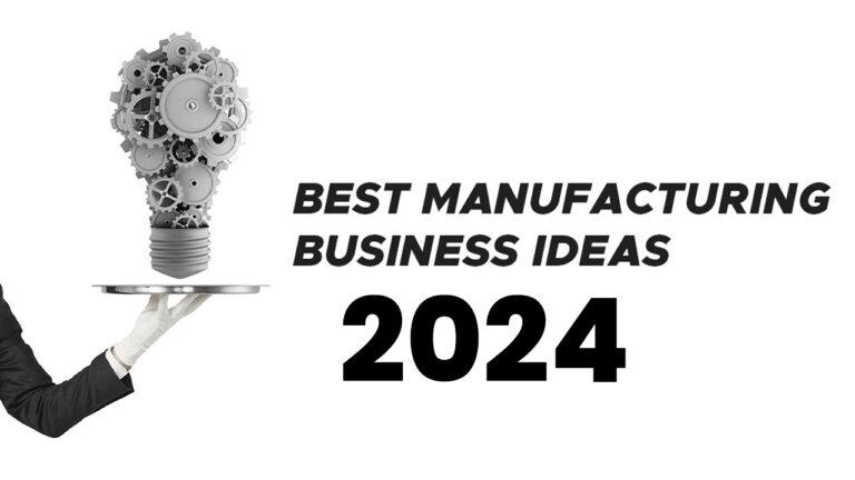  Best Manufacturing Business Ideas in 2024 - SolutionBuggy