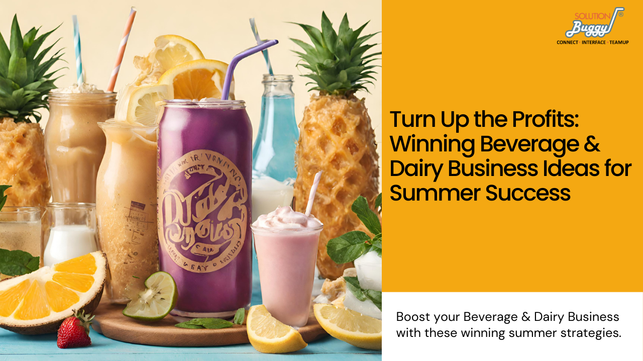 Beverage and Dairy Business Opportunities - SolutionBuggy